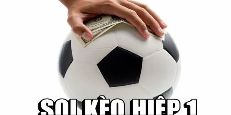 Kèo tài xỉu hiệp 1 Phân tích kèo tài xỉu hiệp 1